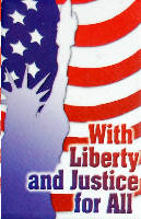 WITH LIBERTY AND JUSTICE FOR ALL
